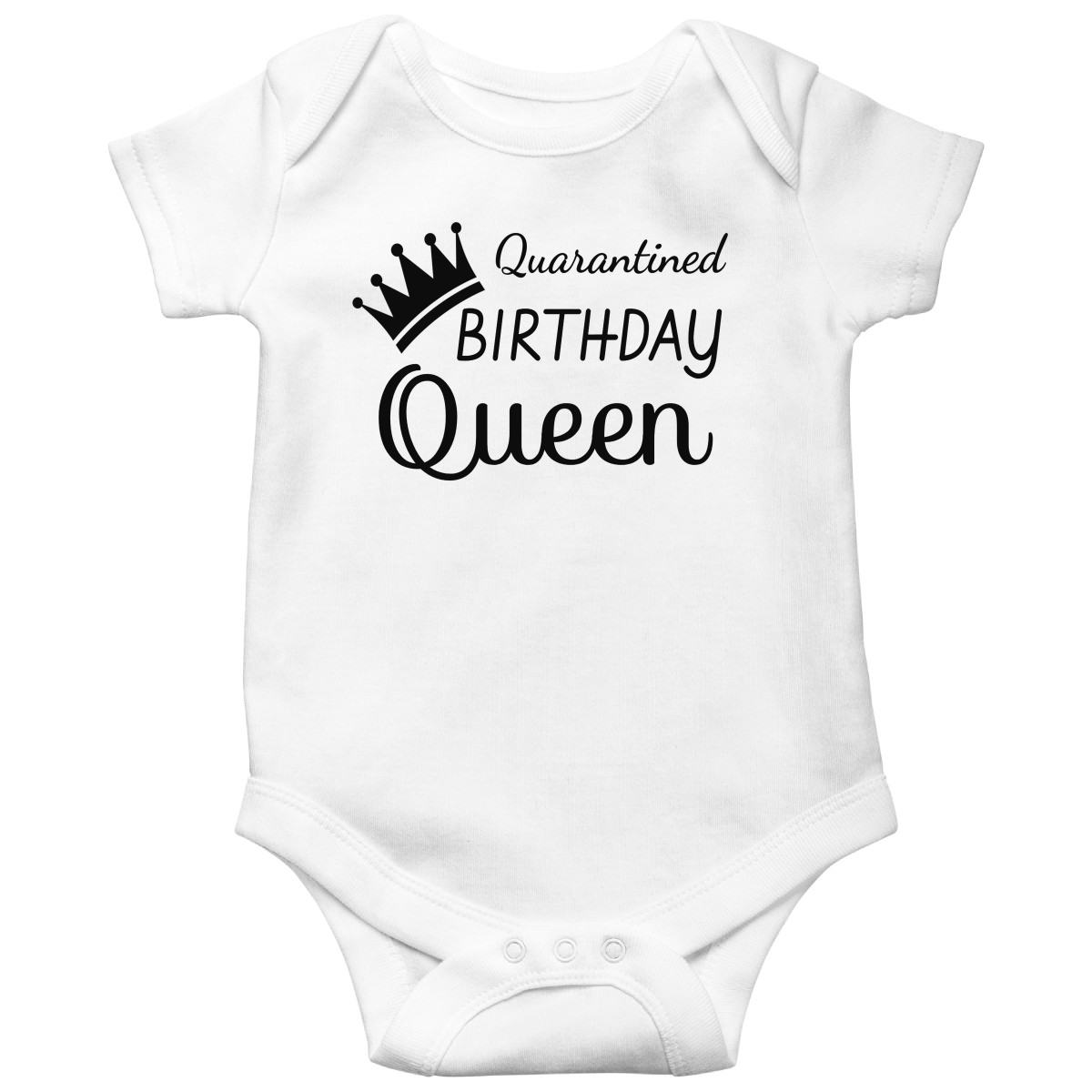 Quarantined Birthday Queen Baby Bodysuits | White