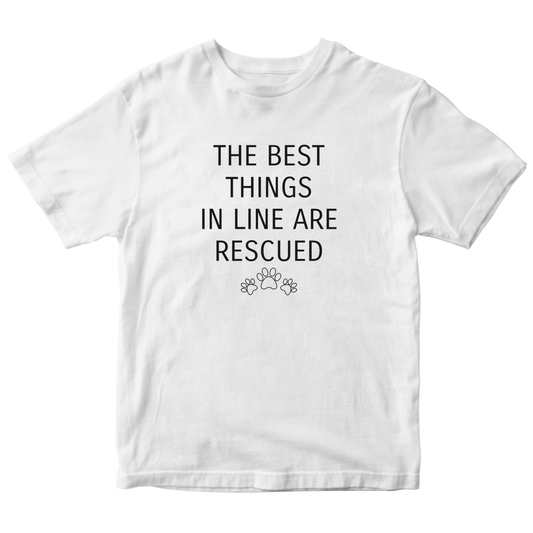 The Best Things In Life Are Rescued Kids T-shirt | White