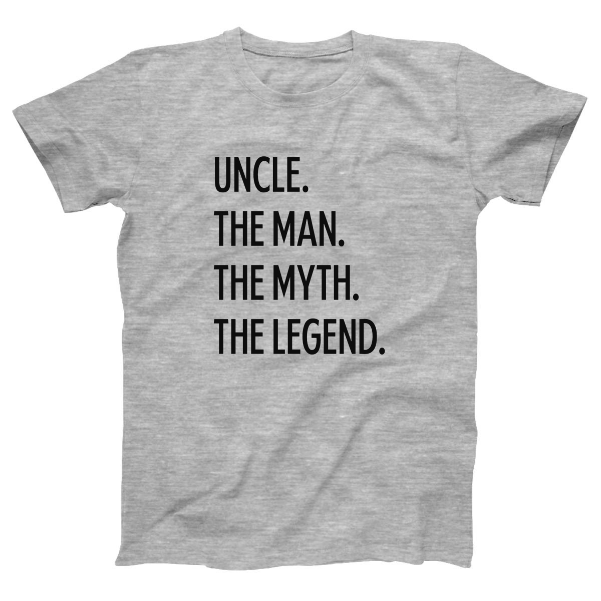 Uncle The Man The Myth The Legend Women's T-shirt | Gray