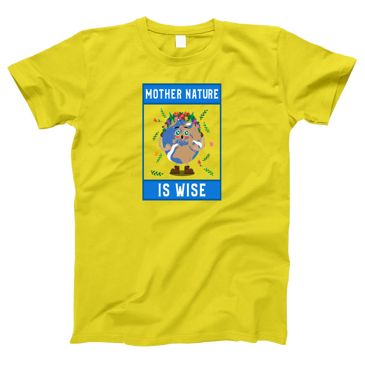 Mother Nature is Wise Women's T-shirt | Yellow