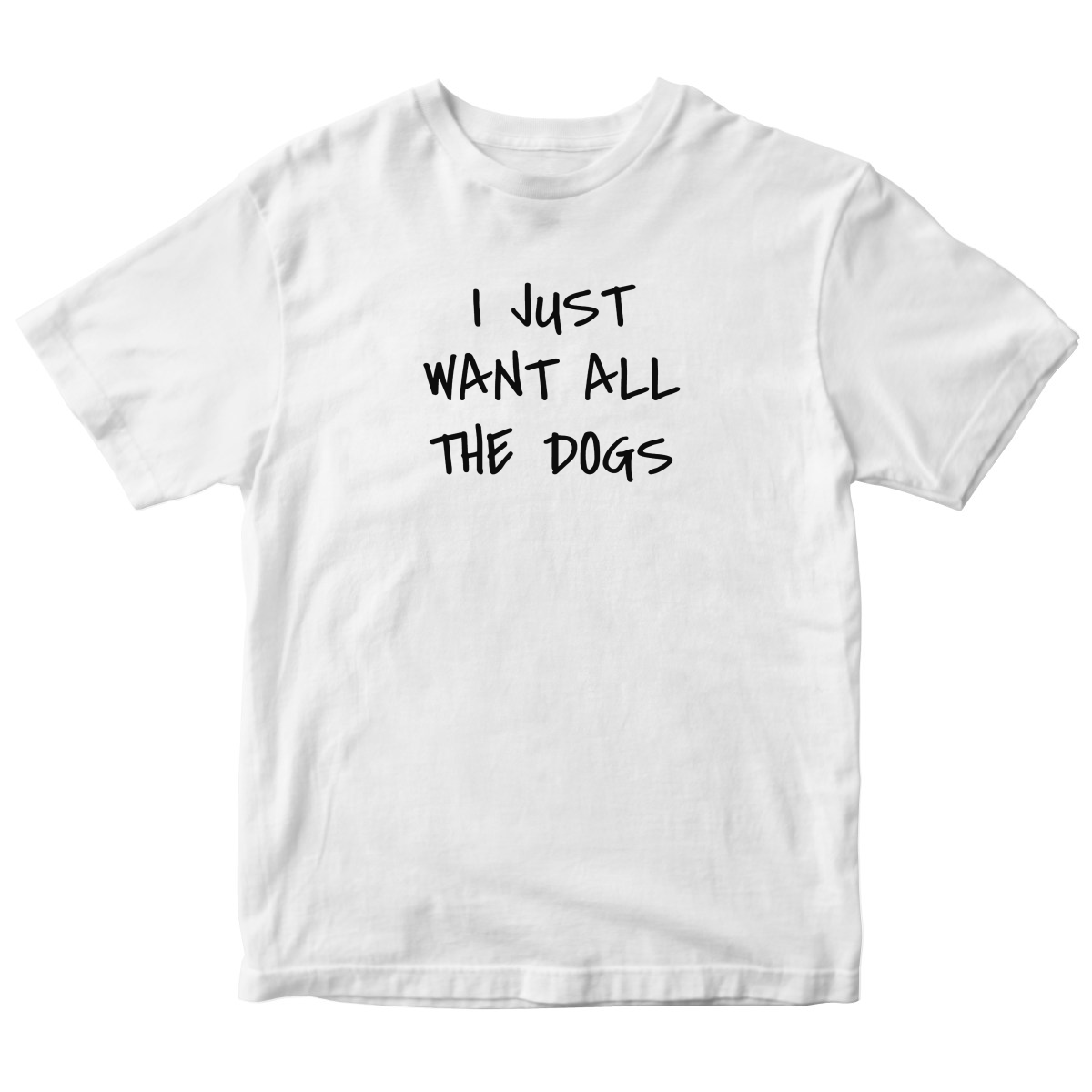 I Just Want All the Dogs Kids T-shirt | White