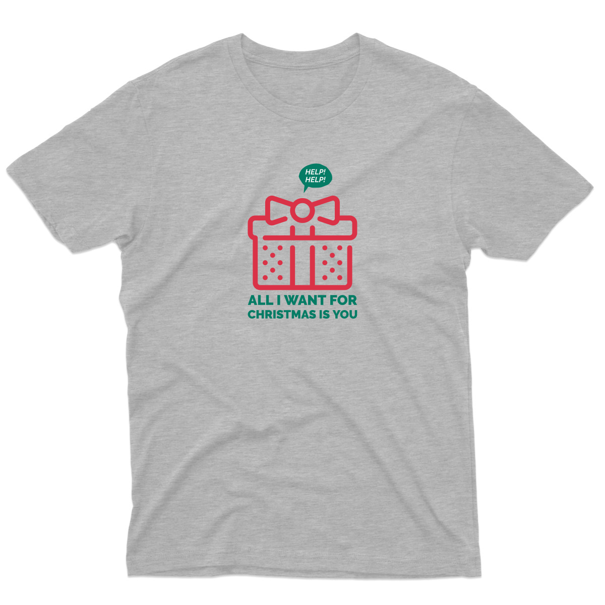 All I Want For Christmas Is You Men's T-shirt | Gray
