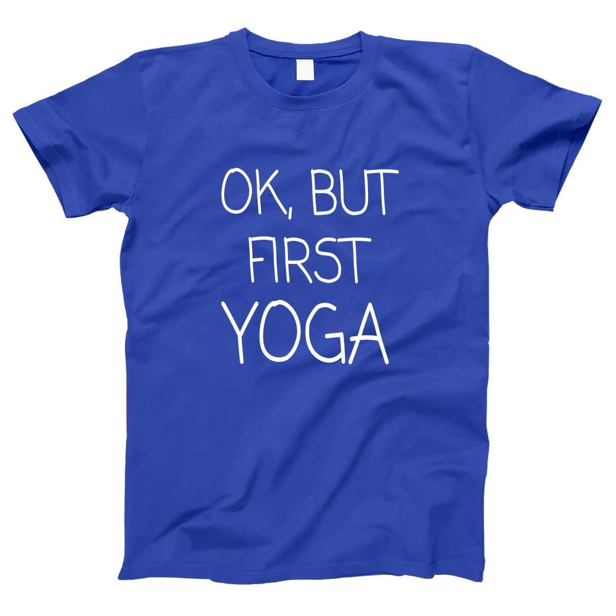 Ok But First Yoga Women's T-shirt | Blue
