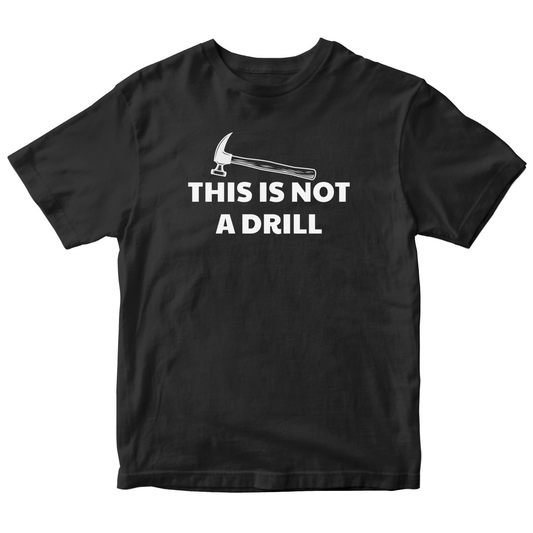 This Is Not A Drill Kids T-shirt | Black