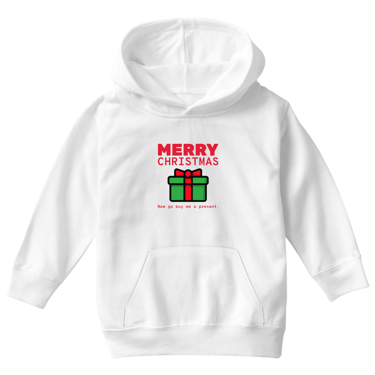 Merry Christmas Now Go Buy Me a Present Kids Hoodie | White