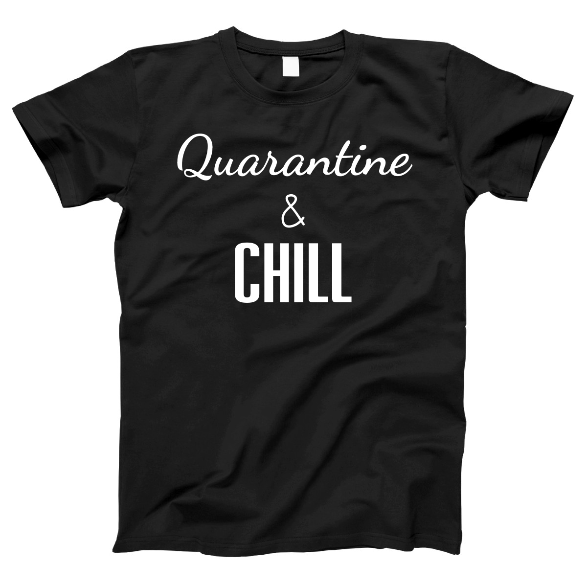 Quarantine And Chill  Women's T-shirt | Black