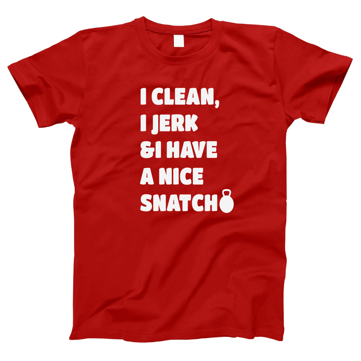 I Clean, Jerk & I Have a Nice SNATCH Women's T-shirt | Red