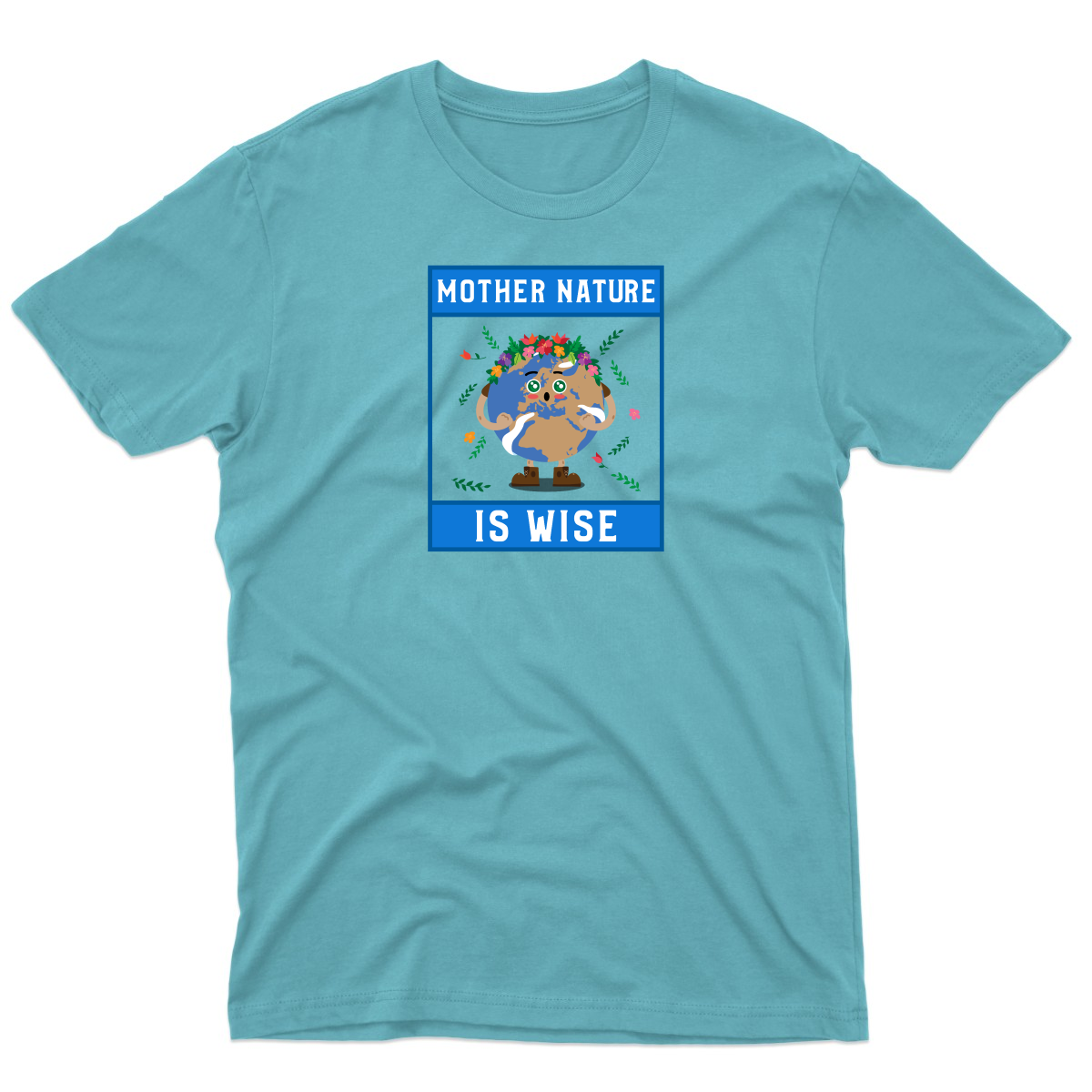 Mother Nature is Wise Men's T-shirt | Turquoise