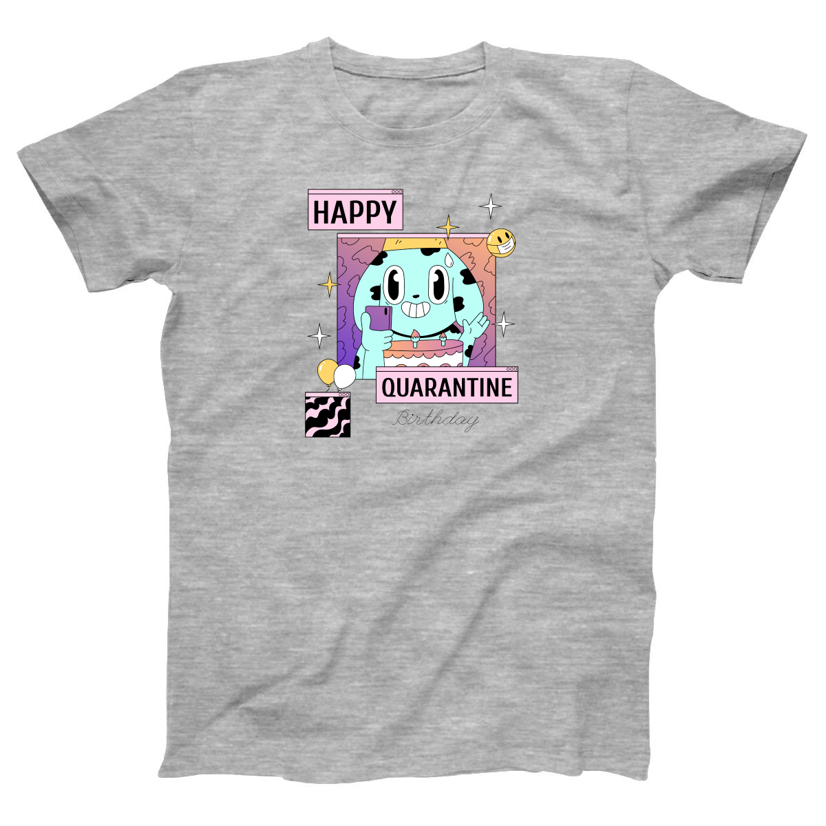Happy Quarantine Birthday Women's T-shirt | Gray