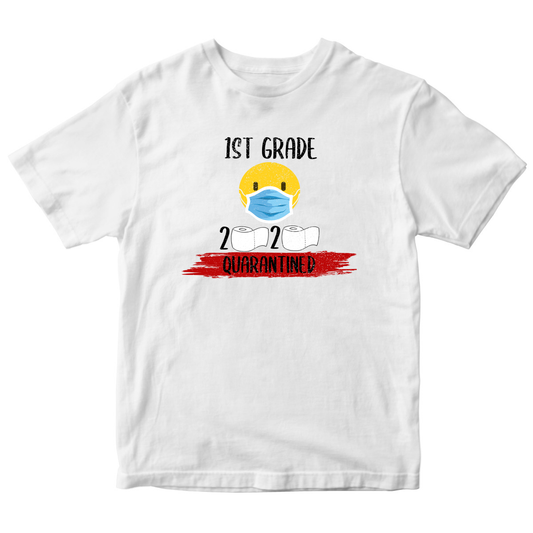 1st Grader Quarantined Kids T-shirt | White