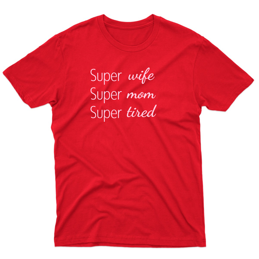 Super Mom Super Wife Super Tired Men's T-shirt | Red