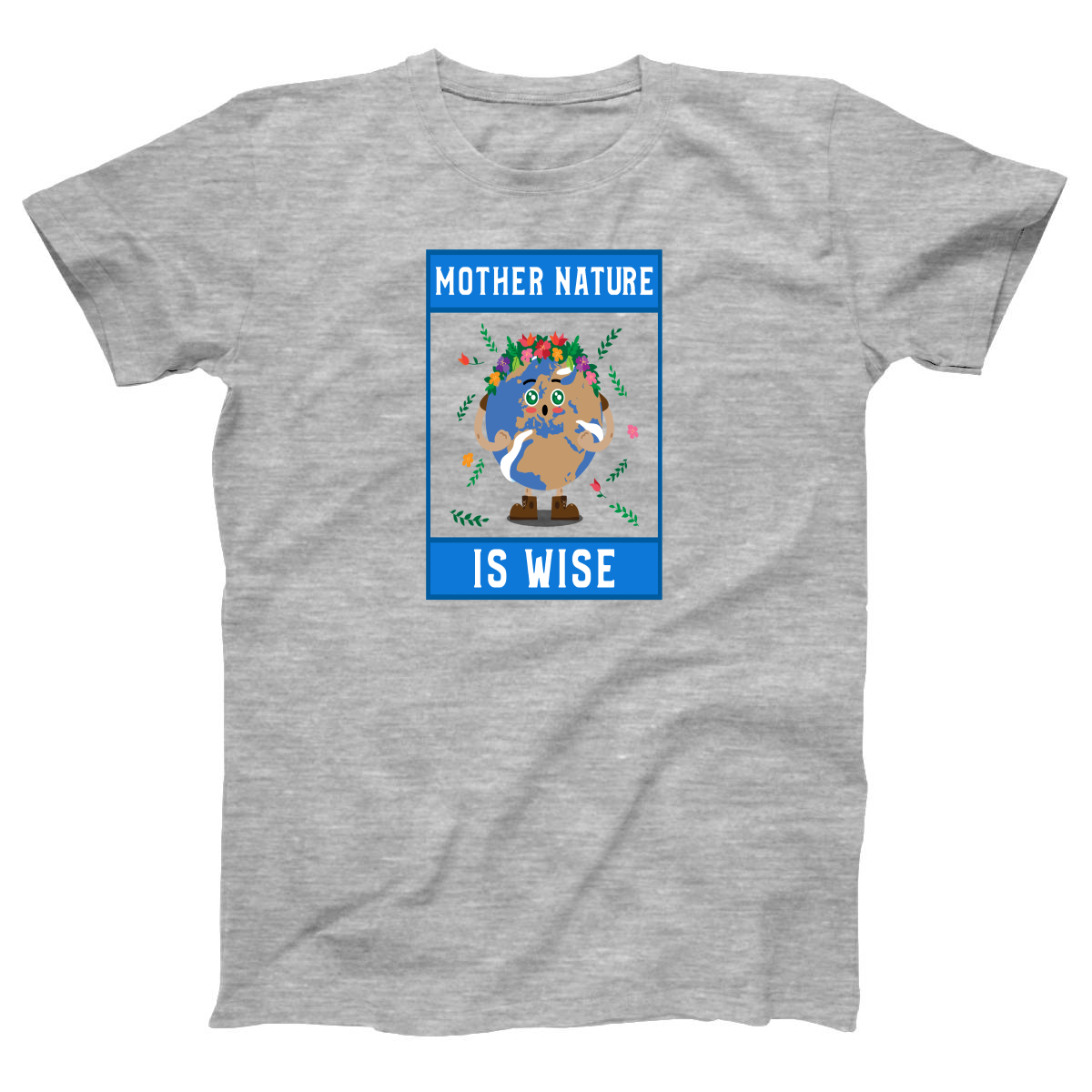 Mother Nature is Wise Women's T-shirt | Gray
