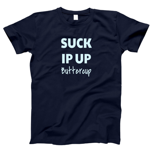 Suck It Up Buttercup. Women's T-shirt | Navy