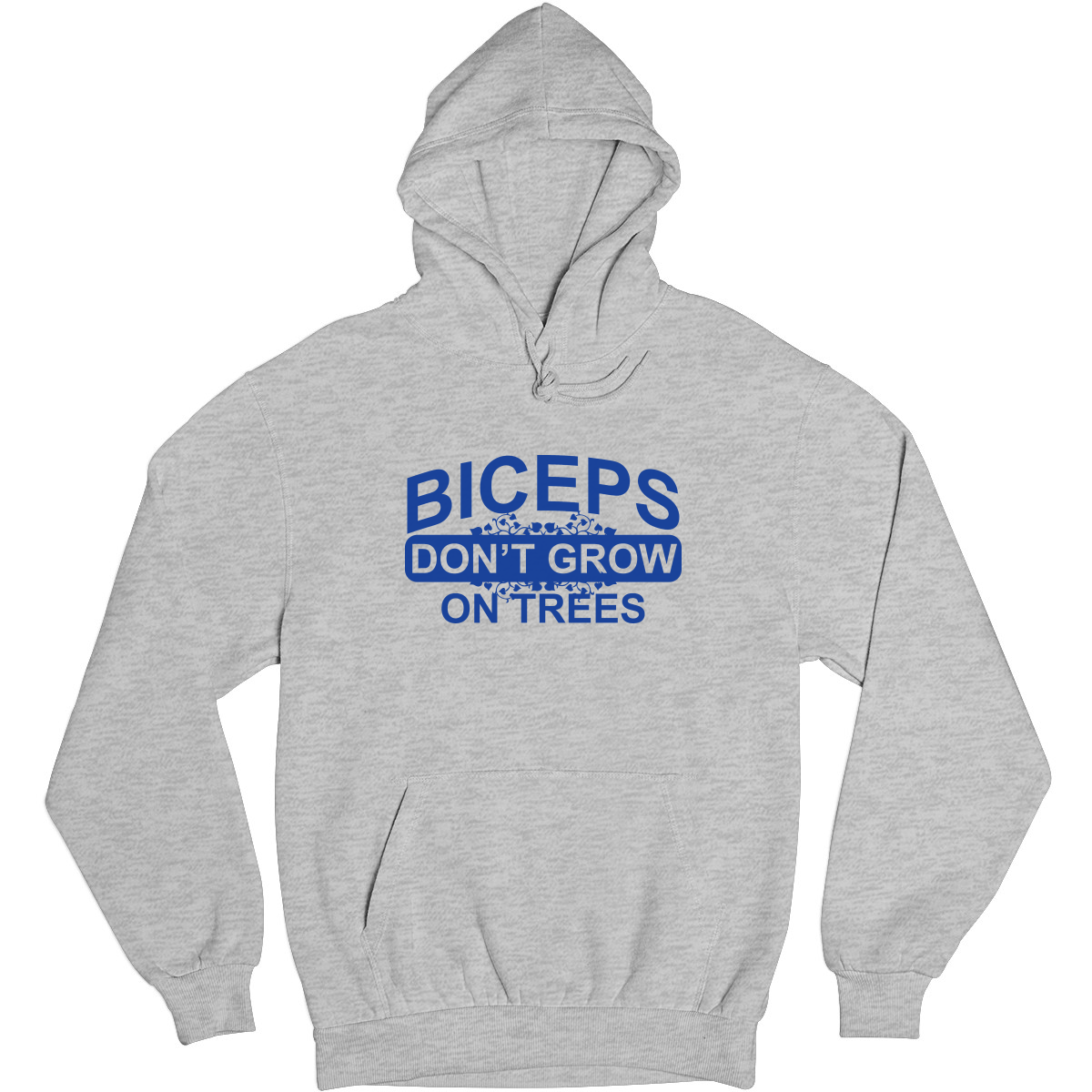 Biceps Don't Grow On Trees  Unisex Hoodie | Gray