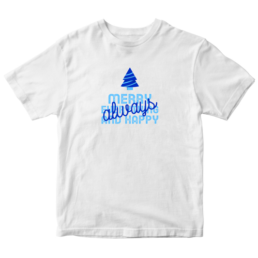 Always Merry Everything and Happy Kids T-shirt | White