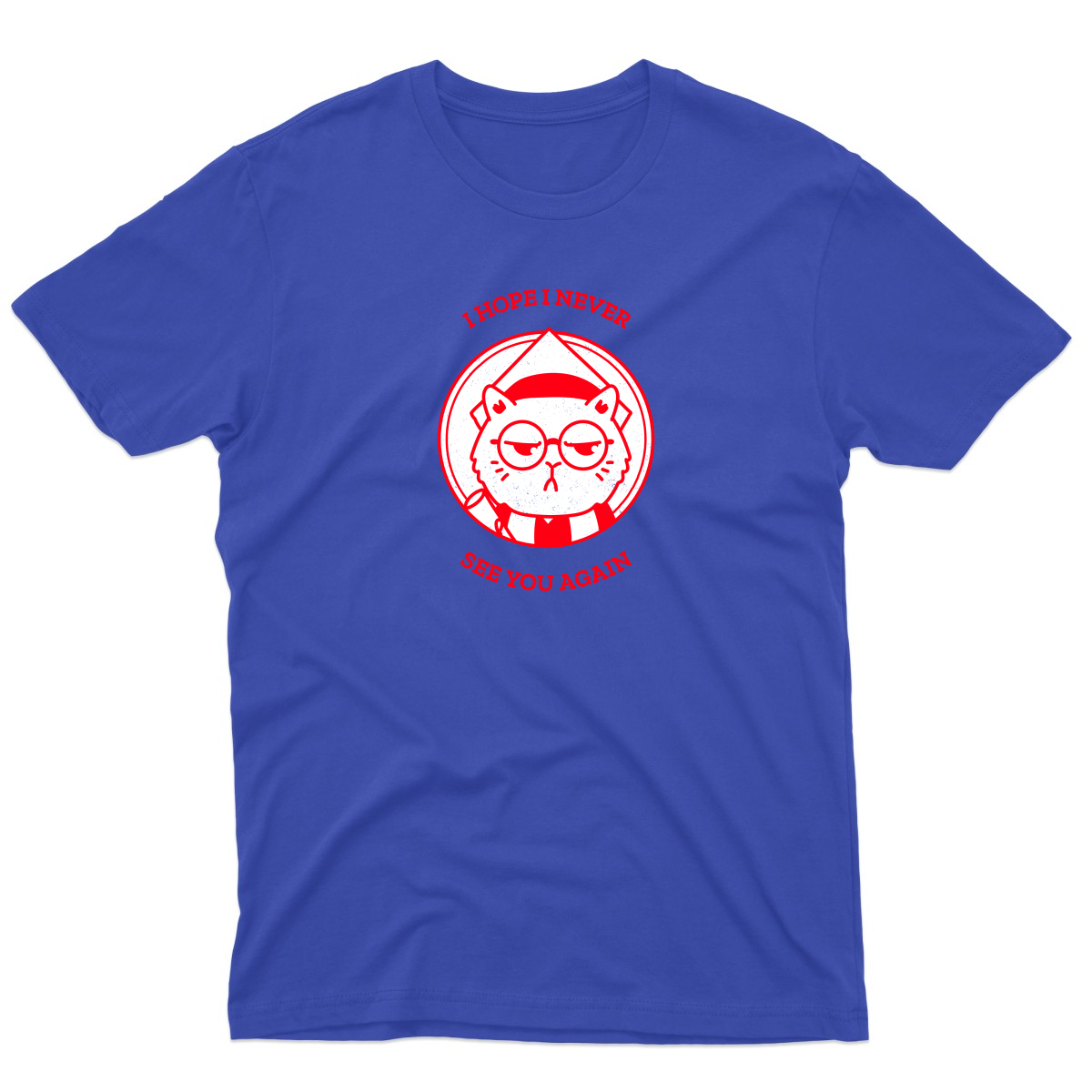 I Hope I Never See You Again Men's T-shirt | Blue