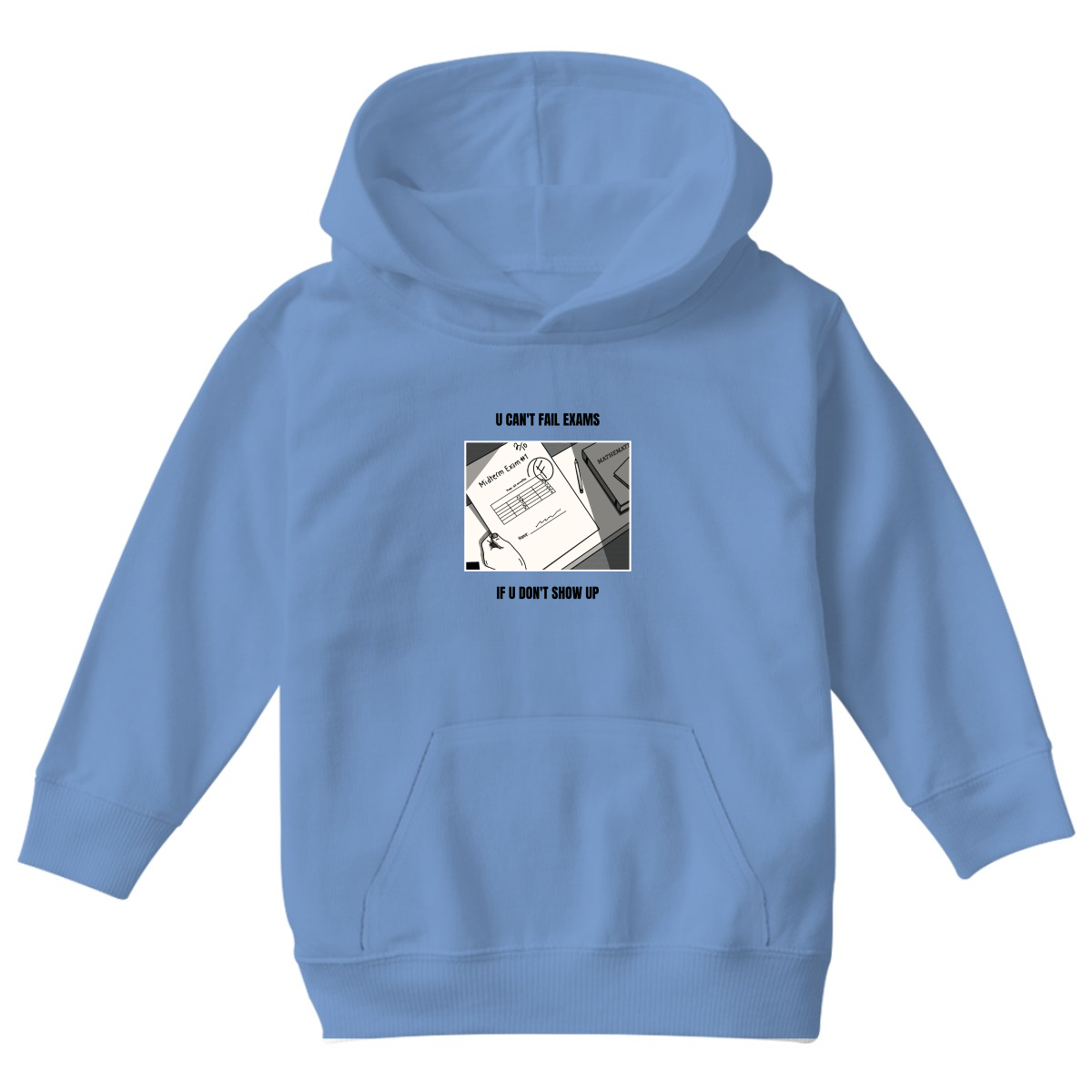 U Can't Fail Exams If U Don't Show Up Kids Hoodie | Blue