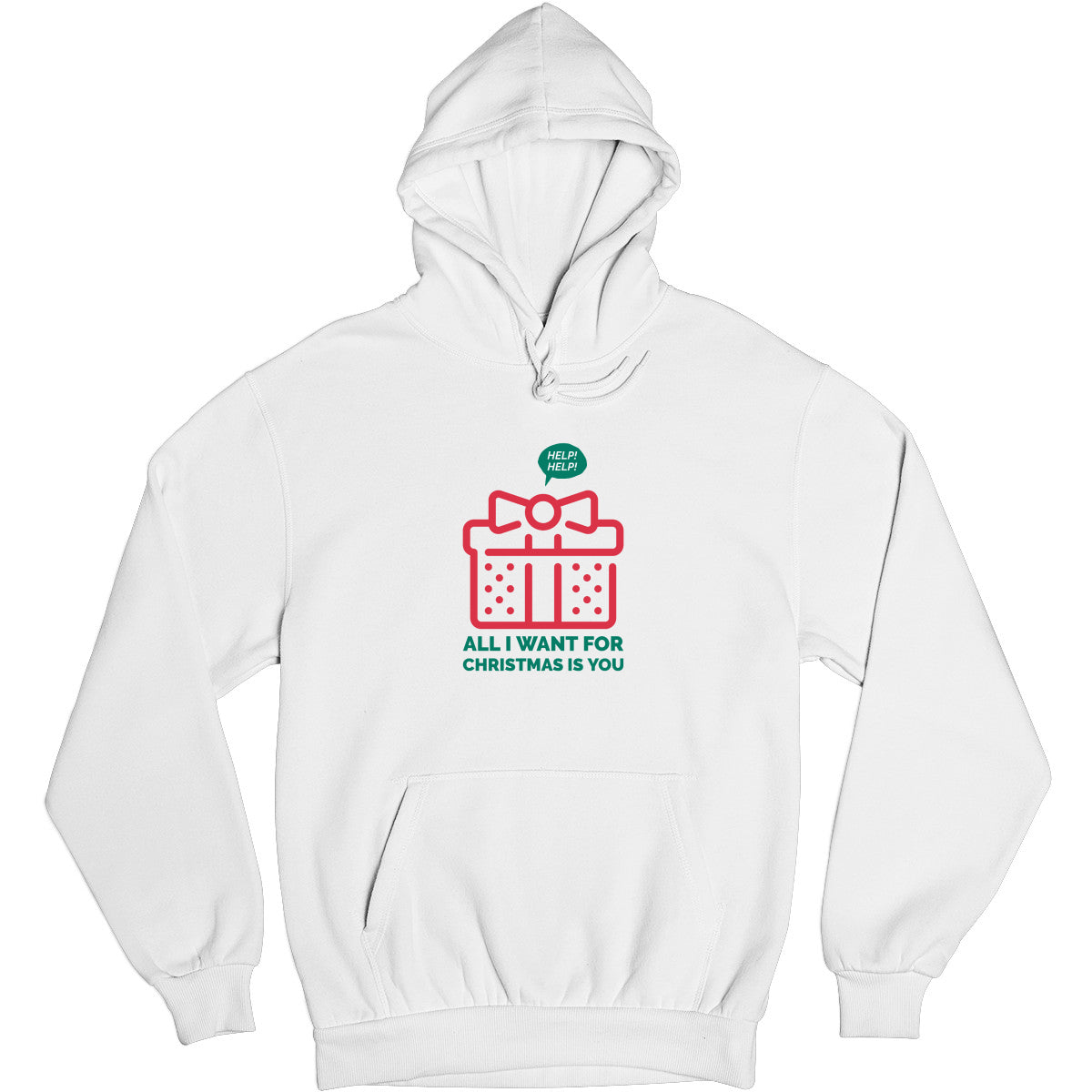 All I Want For Christmas Is You Unisex Hoodie