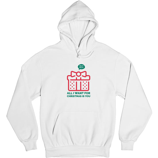All I Want For Christmas Is You Unisex Hoodie