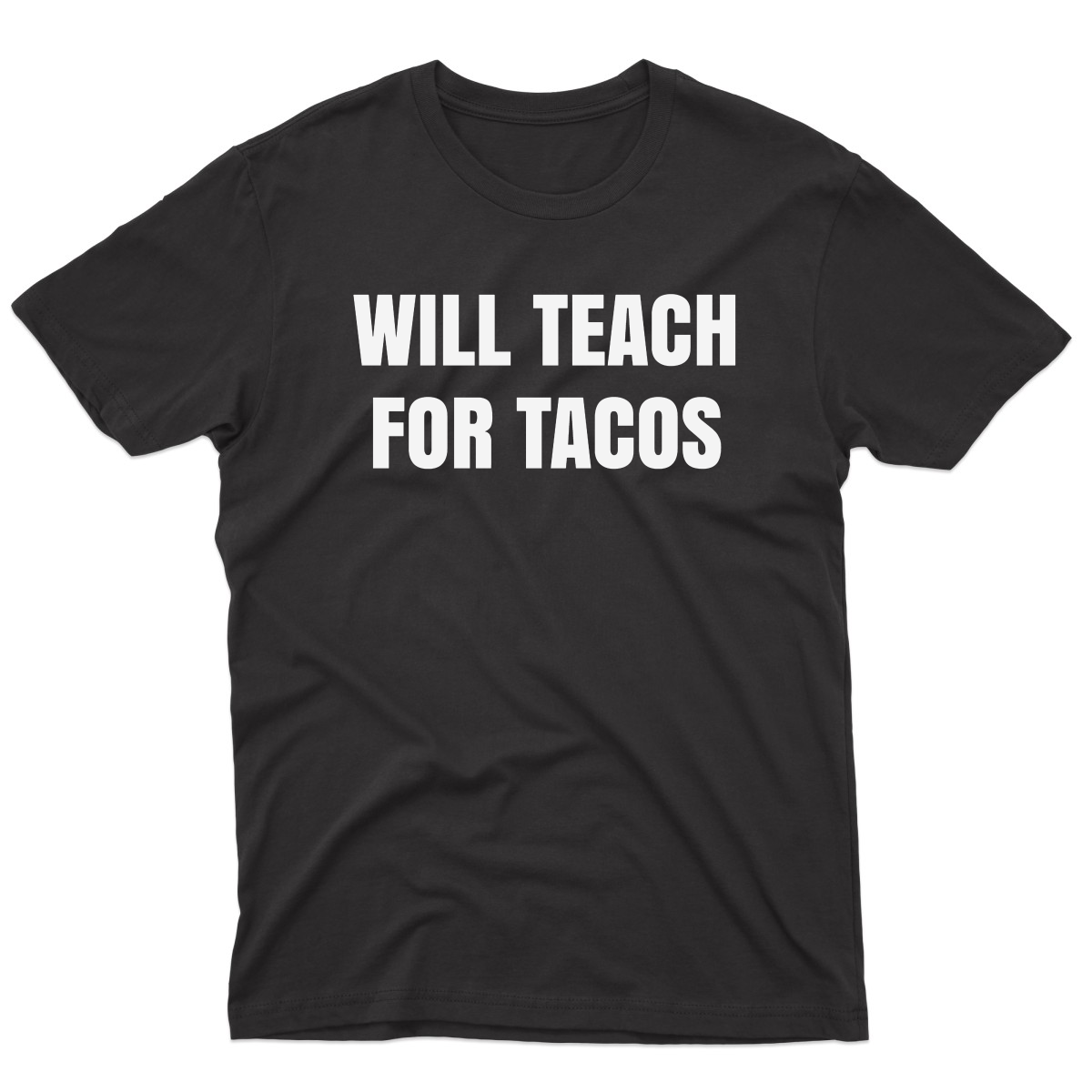 Will Teach For Tacos Men's T-shirt | Black