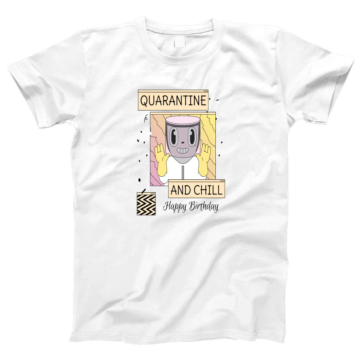 Quarantine and Chill Birthday Women's T-shirt | White