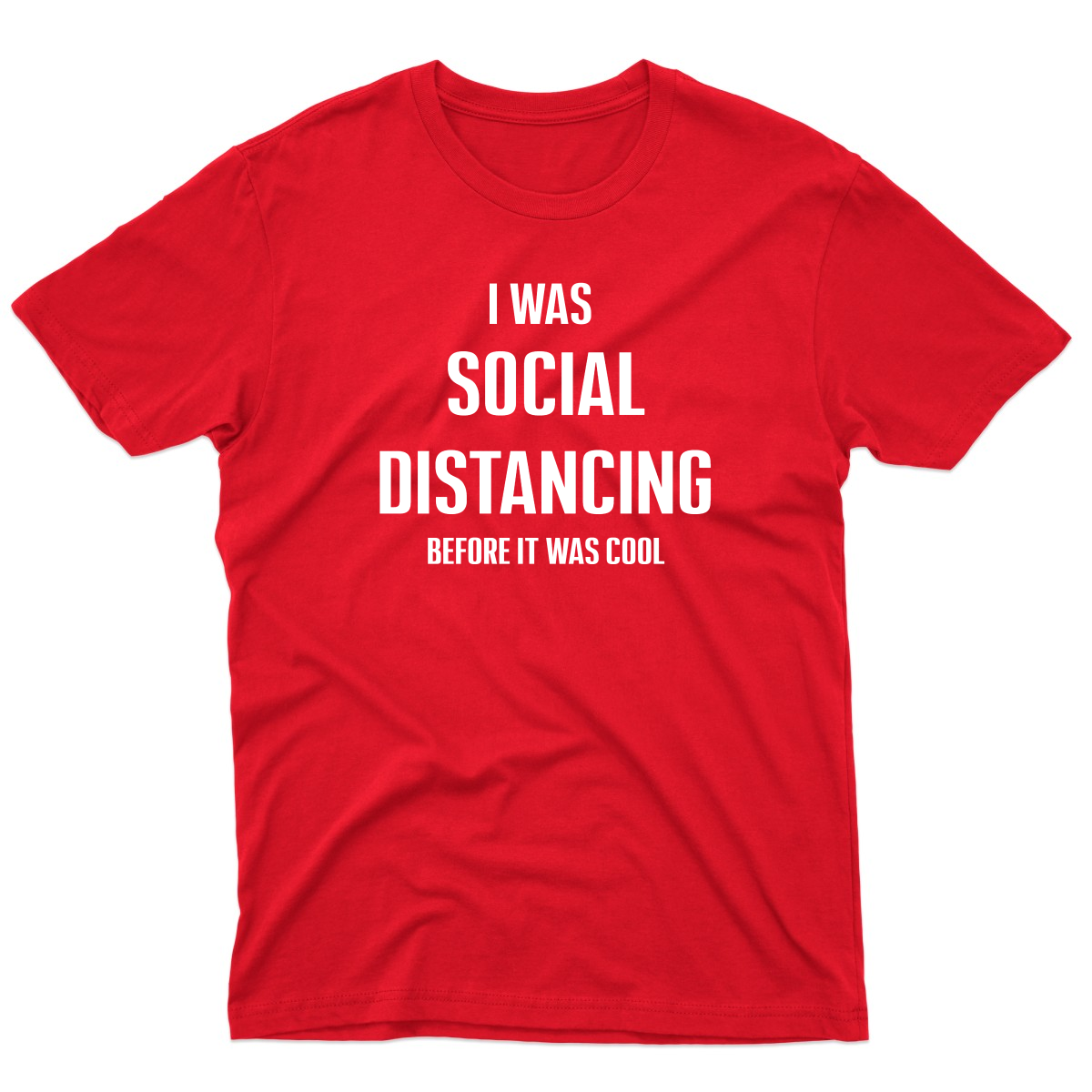 I was social distancing before it was cool Men's T-shirt | Red
