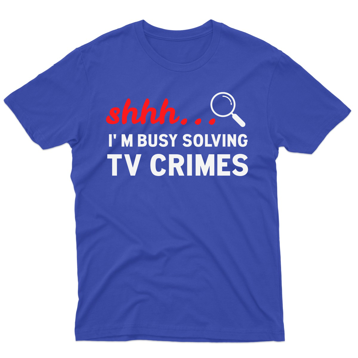 Shh I'm Busy Solving TV Crimes Men's T-shirt | Blue