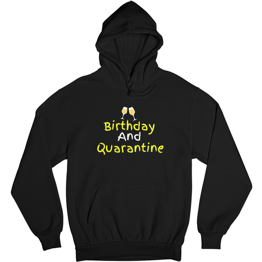 Birthday and Quarantine Unisex Hoodie | Black