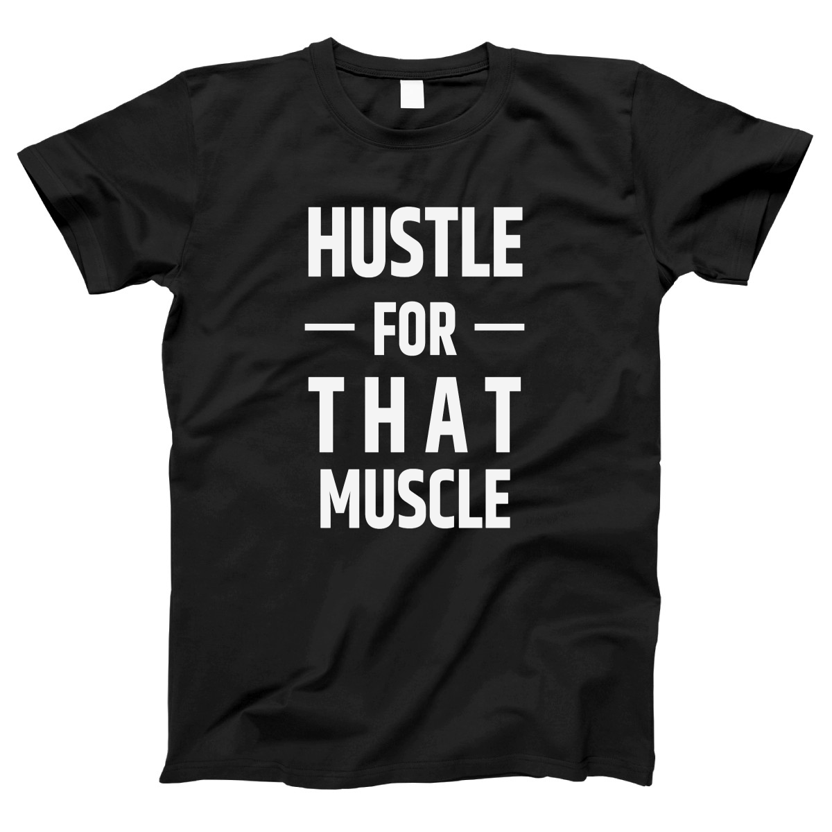 Hustle For That Muscle Women's T-shirt | Black
