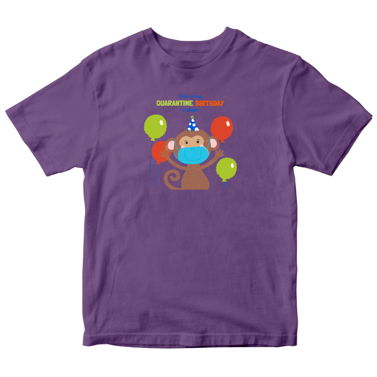 It is my quarantine birthday  Toddler T-shirt | Purple