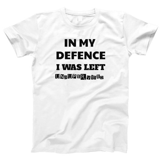 In My Defence I Was Left Unsupervised Women's T-shirt | White