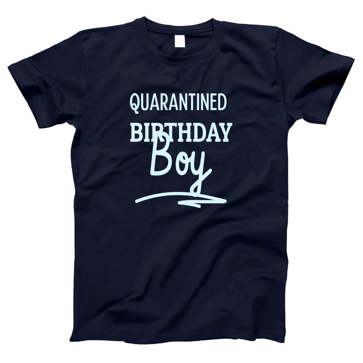 Quarantined Birthday Boy Women's T-shirt | Navy