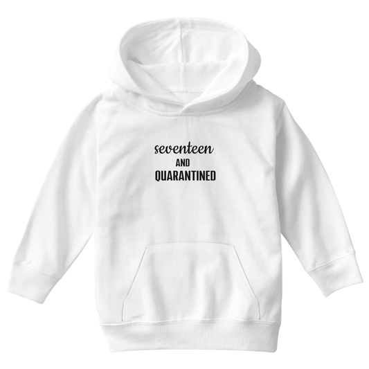 17th Birthday and Quarantined Kids Hoodie | White