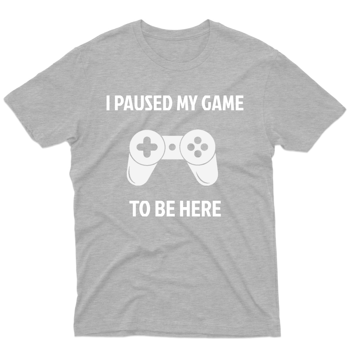 I Paused My Game To Be Here Men's T-shirt | Gray