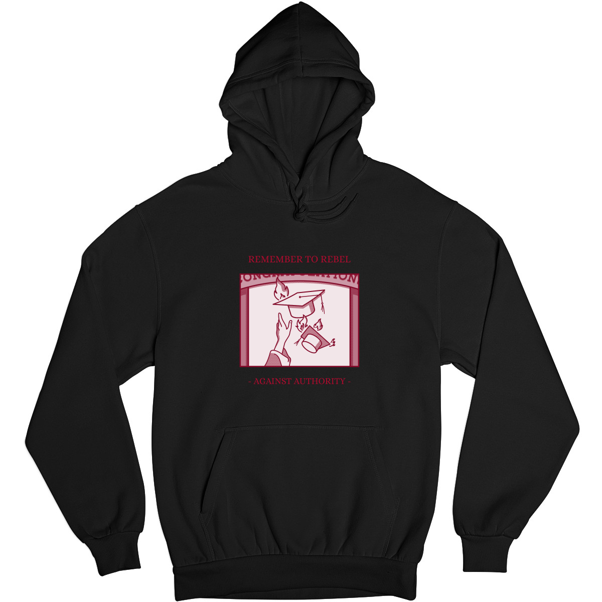 Remember To Rebel Against Authority Unisex Hoodie | Black