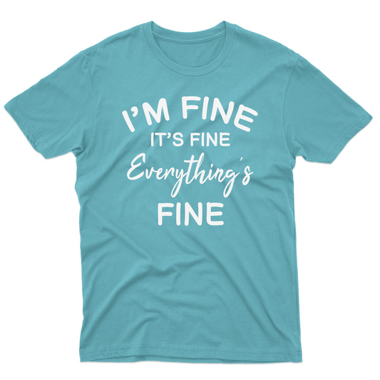 Everything is Fine Men's T-shirt | Turquoise