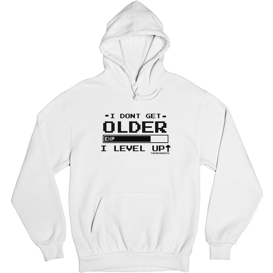 I Don't Get Older I Level Up Unisex Hoodie | White