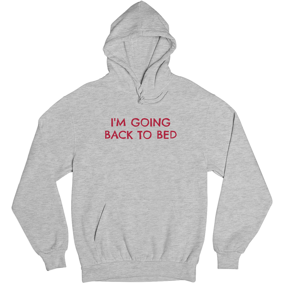 I'm Going Back to Bed Unisex Hoodie | Gray