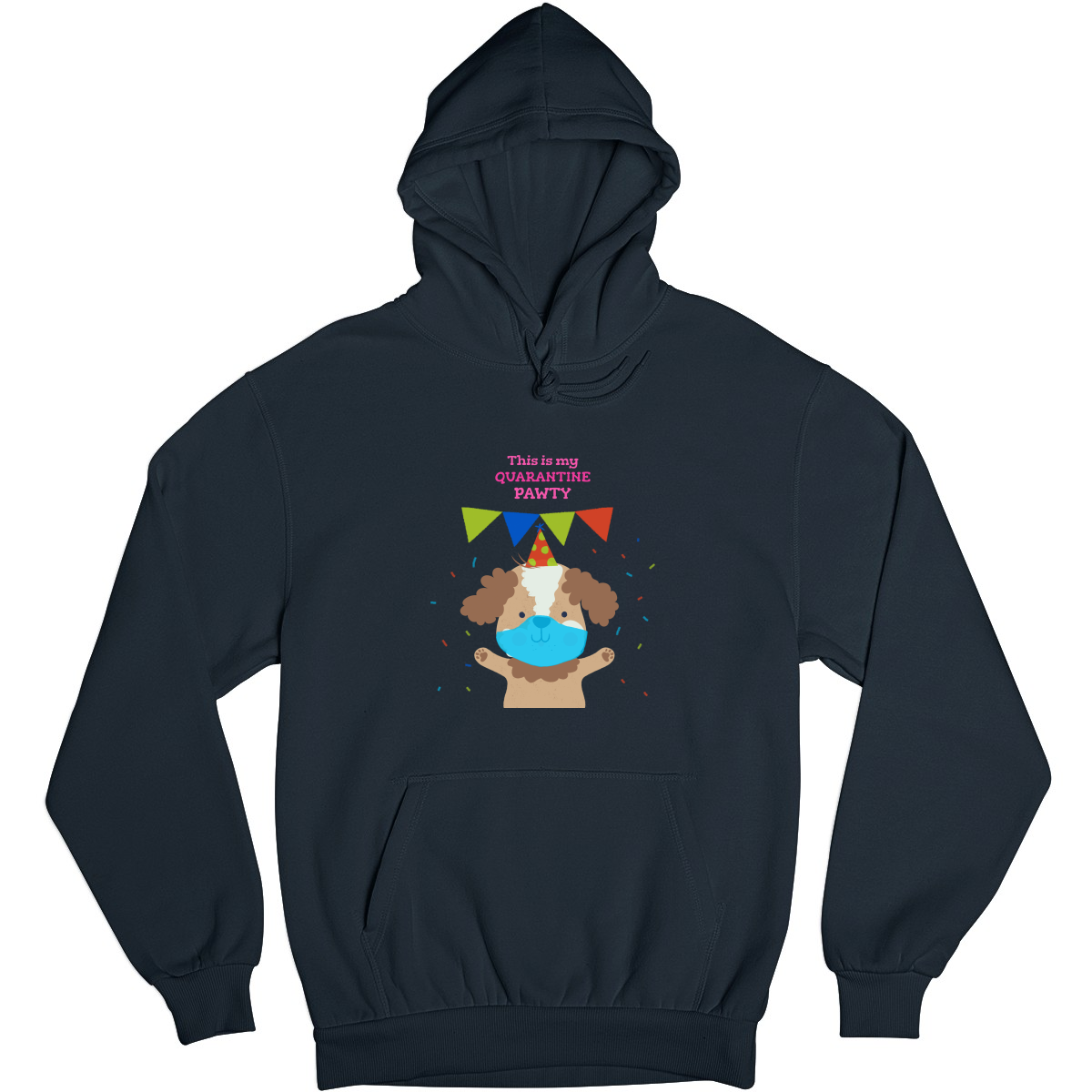 This is my quarantine pawty  Unisex Hoodie | Navy