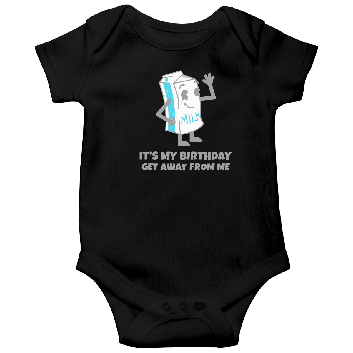 It is my Birthday Get Away From me Baby Bodysuits | Black