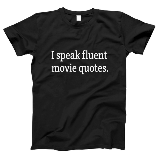 I speak fluent movie quotes Women's T-shirt | Black