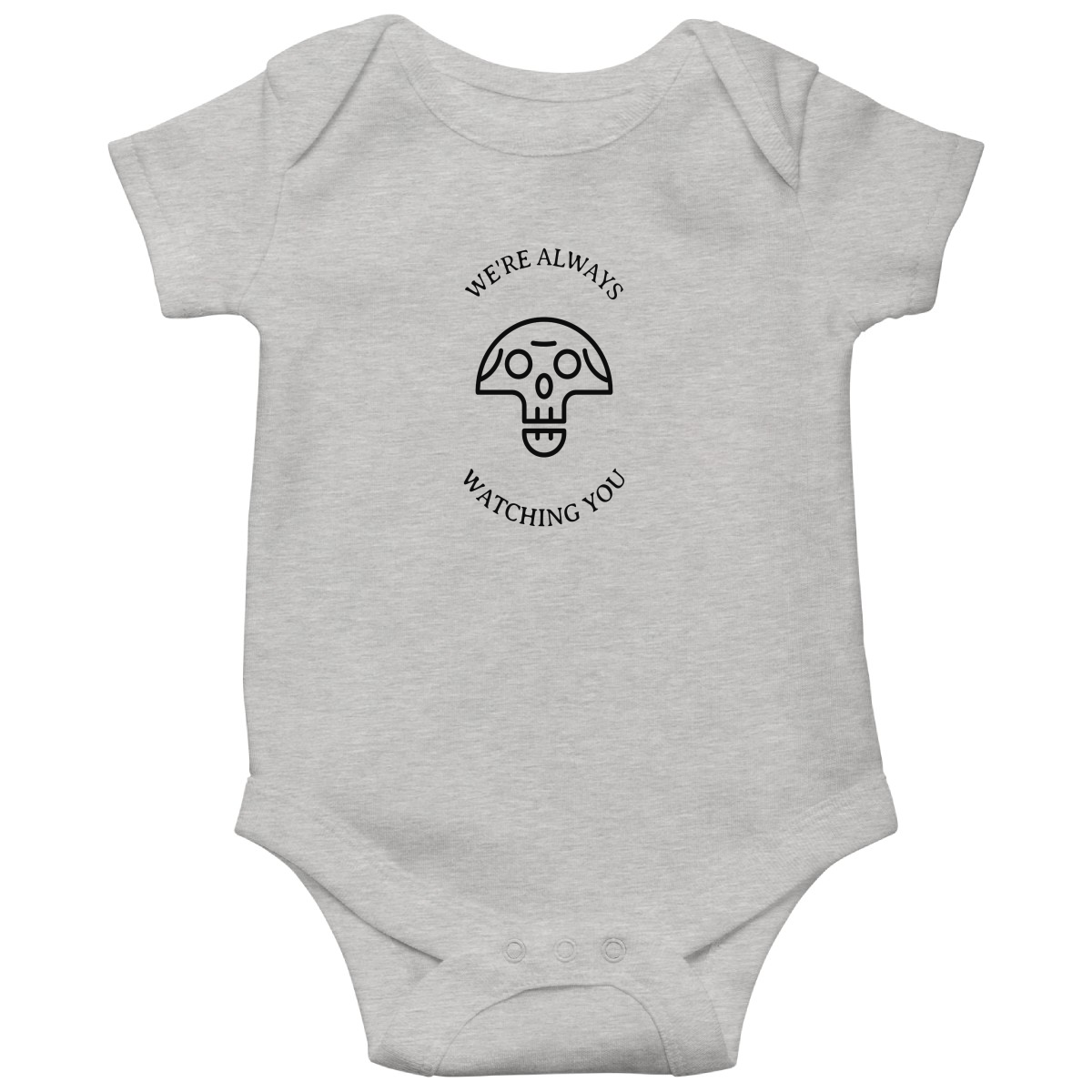 We're Always Watching You Baby Bodysuits | Gray