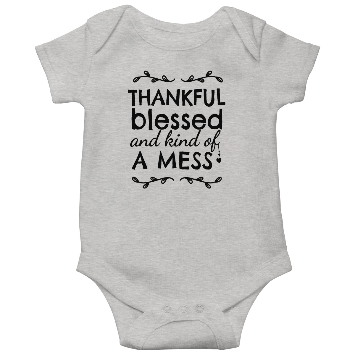 Thankful, Blessed and Kind of a Mess Baby Bodysuits | Gray