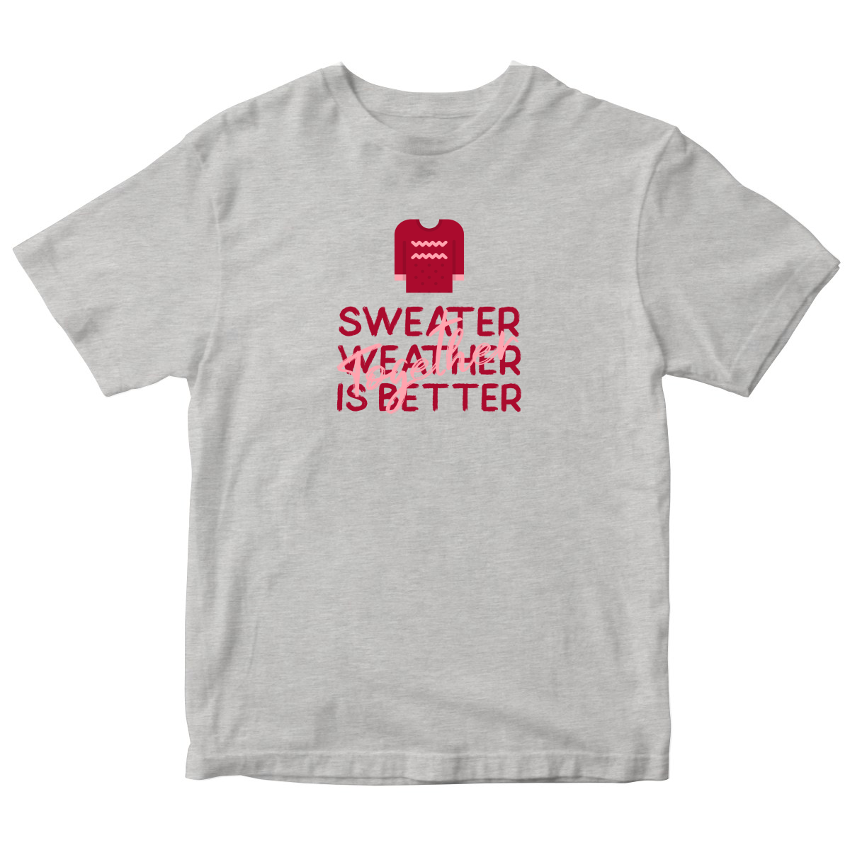 Sweather Weather is Better Together Kids T-shirt | Gray