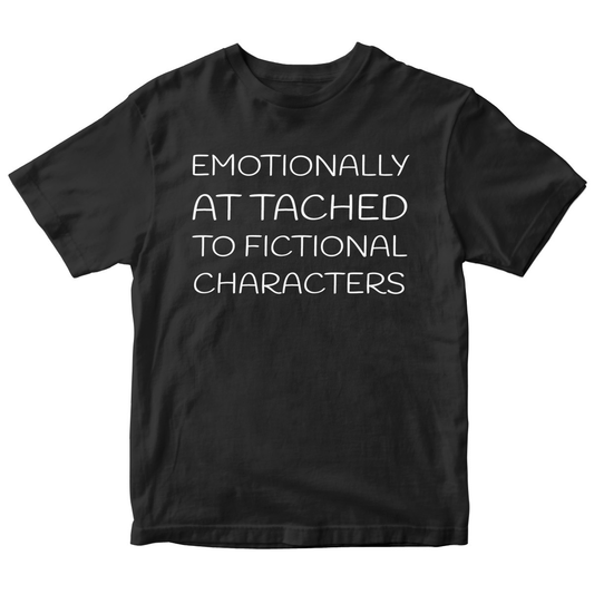Emotionally Attached to Fictional Characters Kids T-shirt | Black
