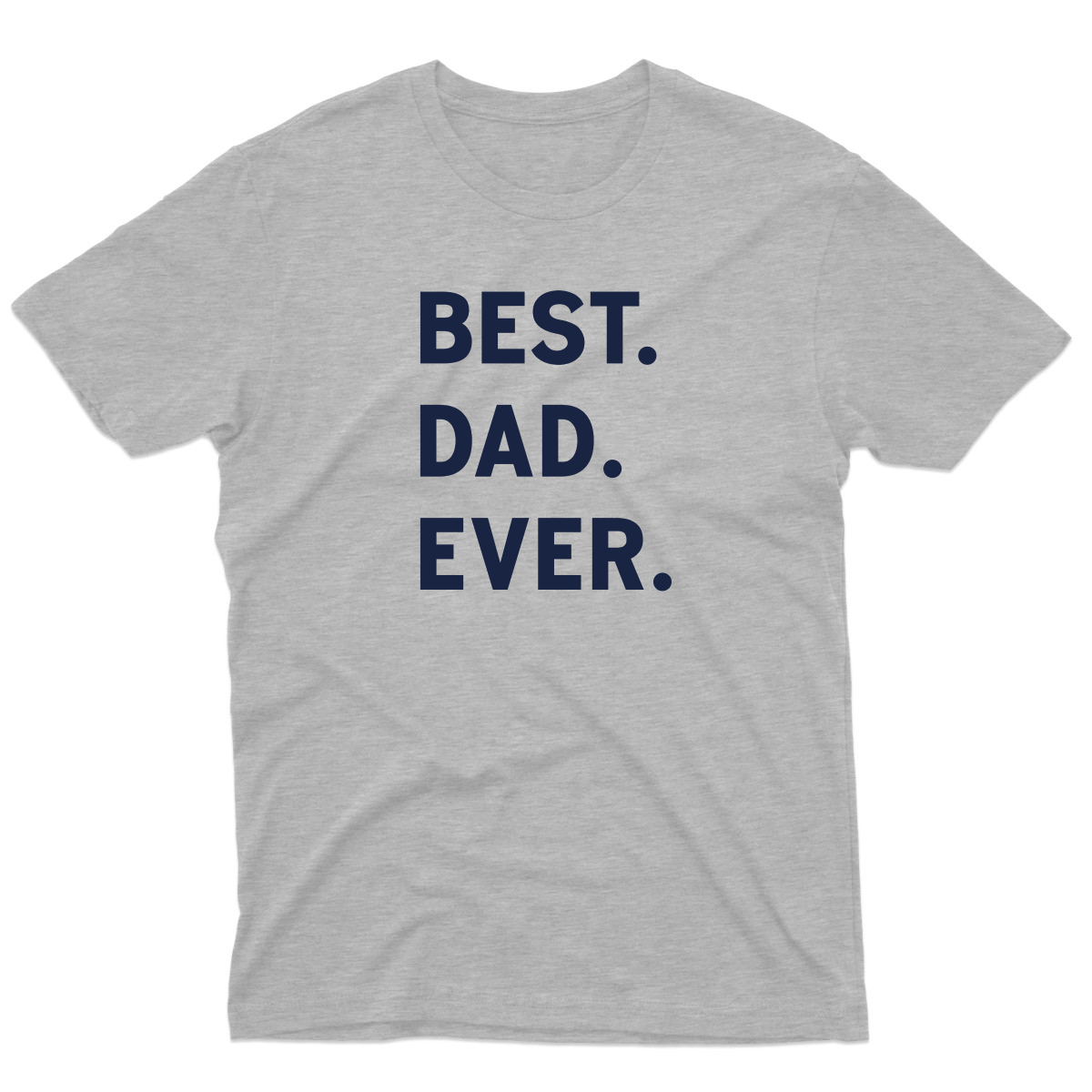 Best Dad Ever Men's T-shirt | Gray