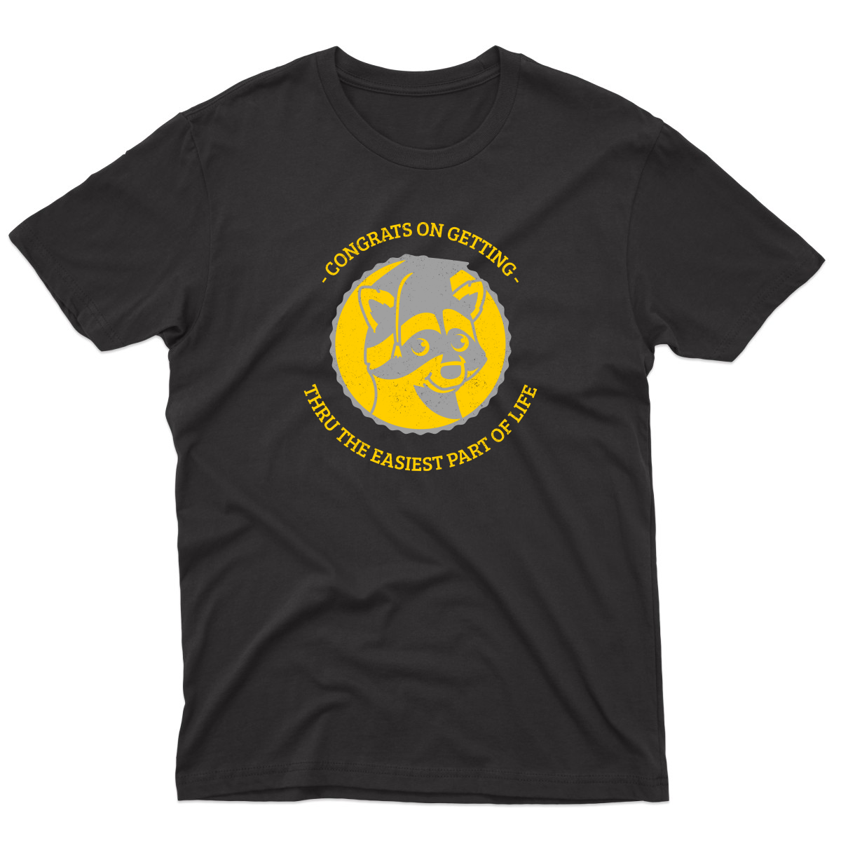 Congrats On Getting Thru The Easiest Part Of Life Men's T-shirt | Black