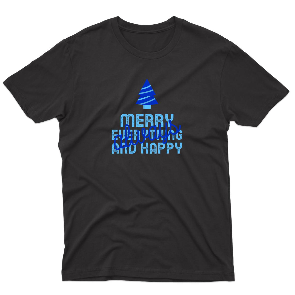 Always Merry Everything and Happy Men's T-shirt | Black