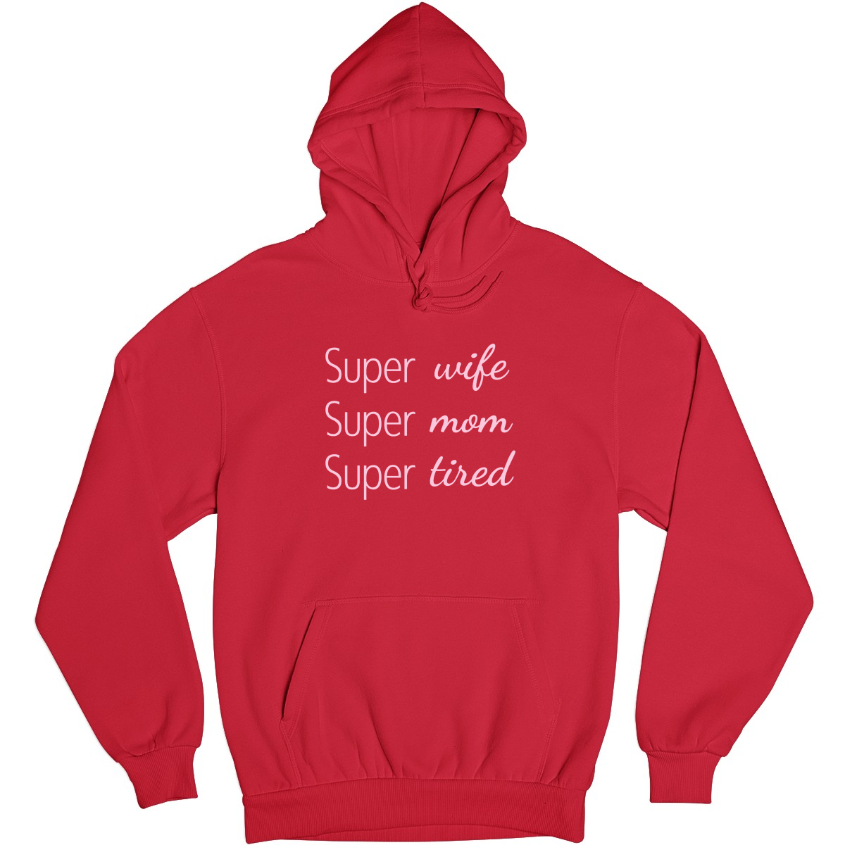 Super Mom Super Wife Super Tired Unisex Hoodie | Red