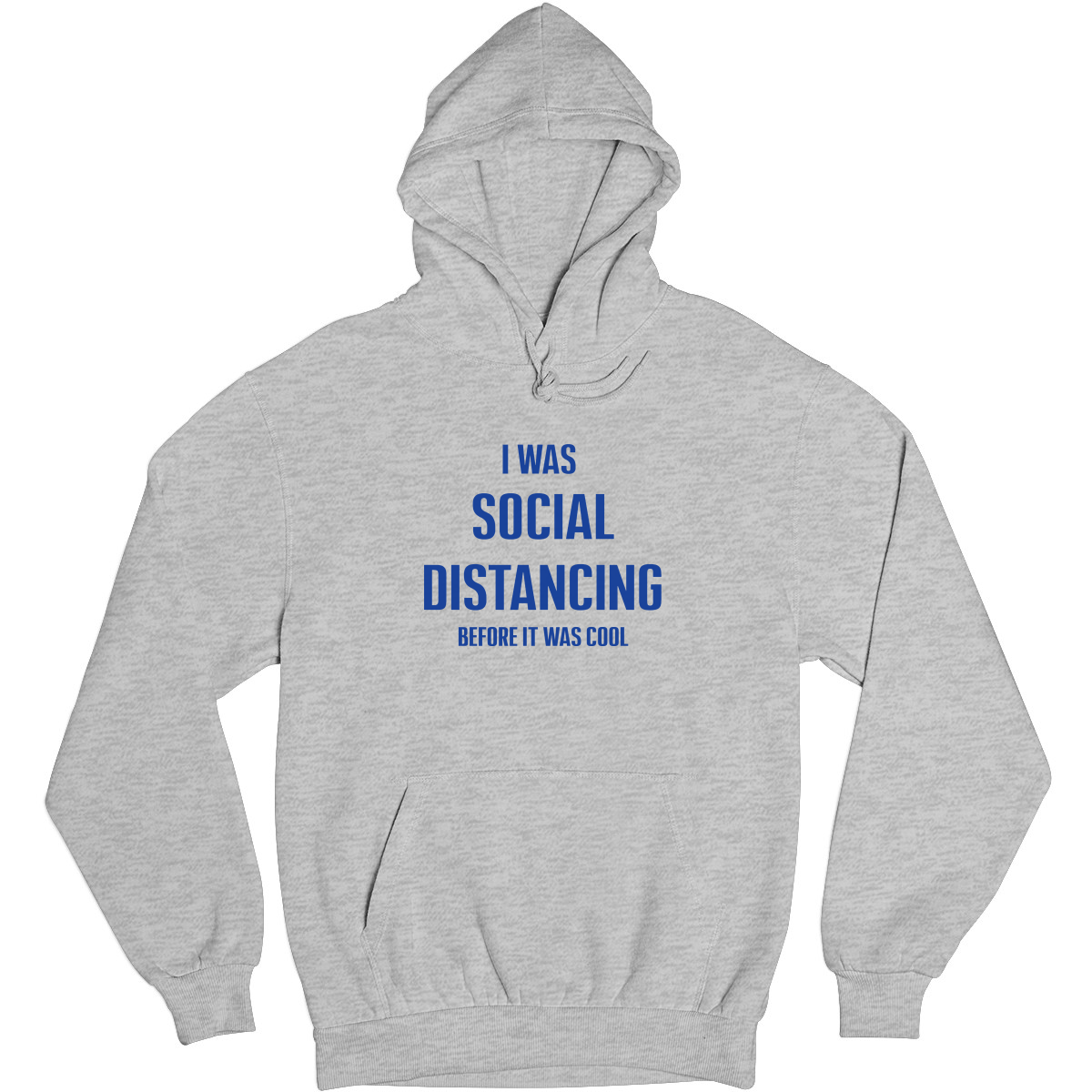 I was social distancing before it was cool Unisex Hoodie | Gray